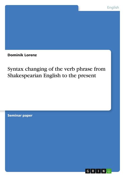 Produktbild: Syntax changing of the verb phrase from Shakespearian English to the present
