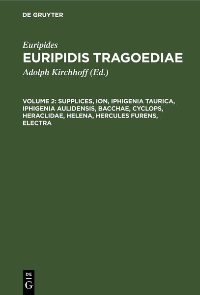 Produktbild: Supplices, Ion, Iphigenia Taurica, Iphigenia Aulidensis, Bacchae, Cyclops, Heraclidae, Helena, Hercules furens, Electra