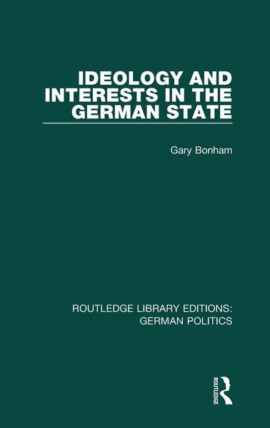 Produktbild: Ideology and Interests in the German State (RLE