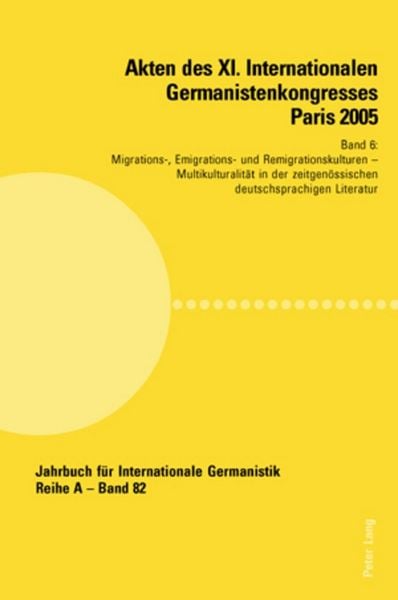 Produktbild: Akten des XI. Internationalen Germanistenkongresses Paris 2005- &laquo;Germanistik im Konflikt der Kulturen&raquo;