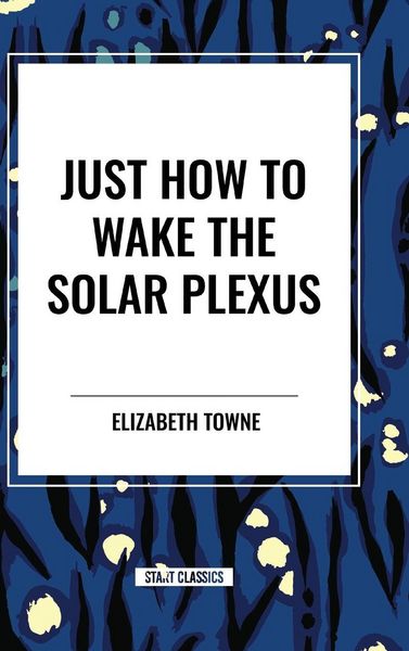 Produktbild: Just How to Wake the Solar Plexus