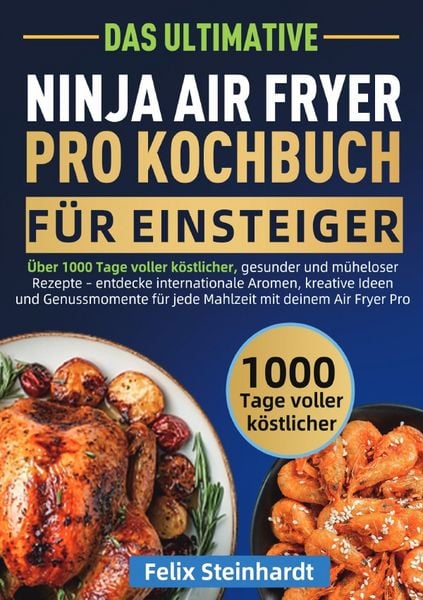 Produktbild: Das Ultimative Ninja Air Fryer Pro Kochbuch f&uuml;r Einsteiger