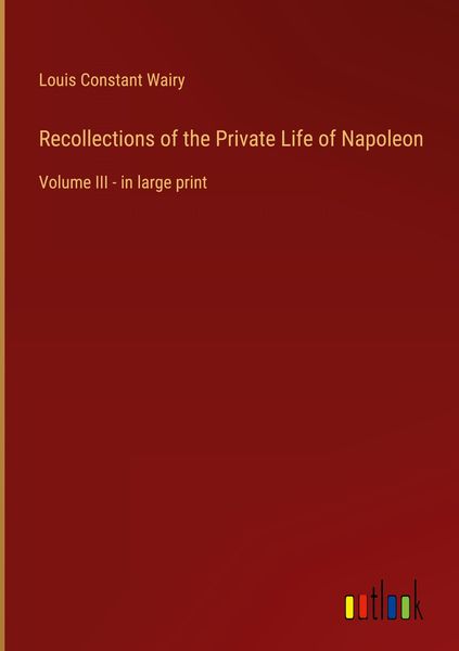 Produktbild: Recollections of the Private Life of Napoleon