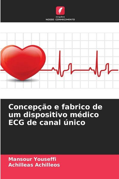 Produktbild: Concep&ccedil;&atilde;o e fabrico de um dispositivo m&eacute;dico ECG de canal &uacute;nico
