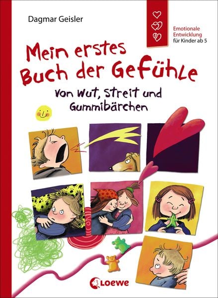 Mein erstes Buch der Gefühle - Von Wut, Streit und Gummibärchen (Starke Kinder, glückliche Eltern), Gebundene Ausgabe von Dagmar Geisler, Loewe,