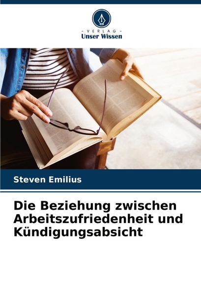 Produktbild: Die Beziehung zwischen Arbeitszufriedenheit und K&uuml;ndigungsabsicht