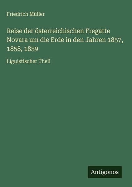 Produktbild: Reise der &ouml;sterreichischen Fregatte Novara um die Erde in den Jahren 1857, 1858, 1859