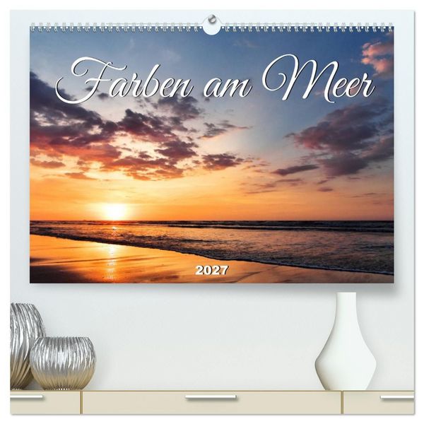 Produktbild: Farben am Meer (hochwertiger Premium Wandkalender 2027 DIN A2 quer), Kunstdruck in Hochglanz