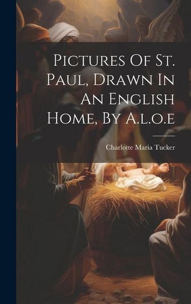 Produktbild: Pictures Of St. Paul, Drawn In An English Home, By A.l.o.e