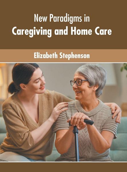 Produktbild: New Paradigms in Caregiving and Home Care