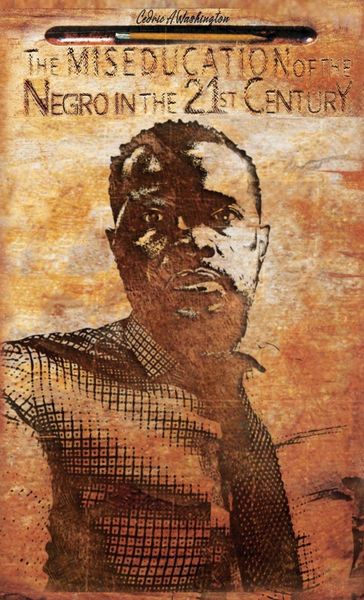 Produktbild: The MISEDUCATION of the Negro in the 21st Century