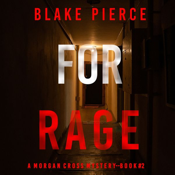 Produktbild: For Rage (A Morgan Cross FBI Suspense Thriller&mdash;Book Two)
