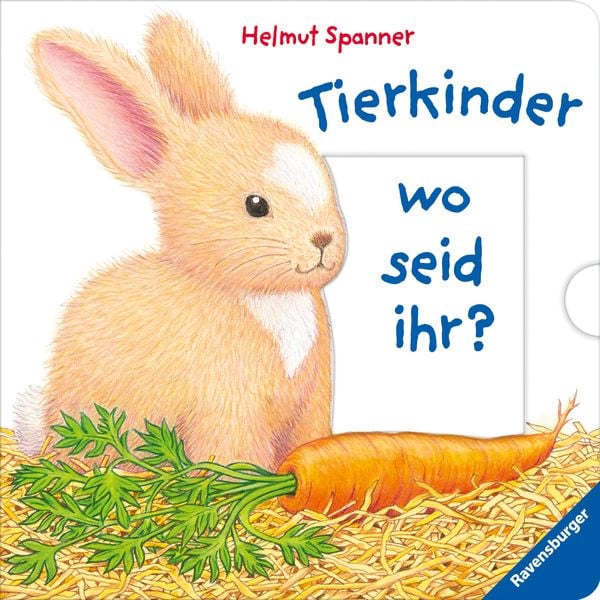 Tierkinder, wo seid ihr?, Gebundene Ausgabe von Helmut Spanner, Ravensburger Verlag GmbH, 2400005603714