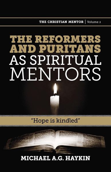 Produktbild: The Reformers and Puritans as Spiritual Mentors
