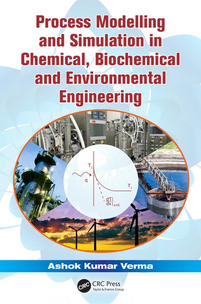 Produktbild: Process Modelling and Simulation in Chemical, Biochemical and Environmental Engineering