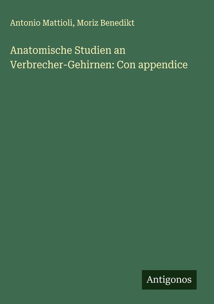 Produktbild: Anatomische Studien an Verbrecher-Gehirnen: Con appendice
