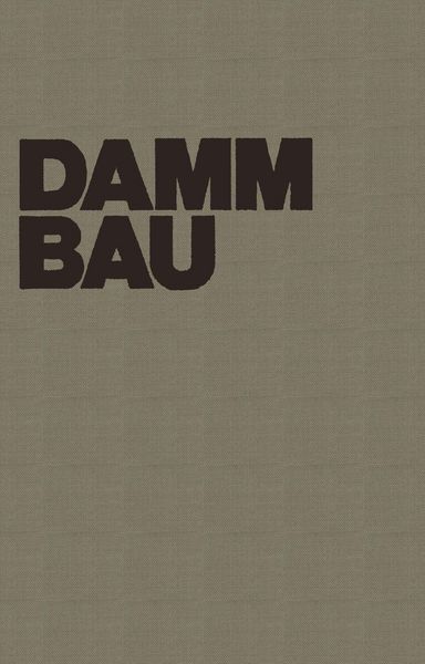 Produktbild: Dammbau in Theorie und Praxis