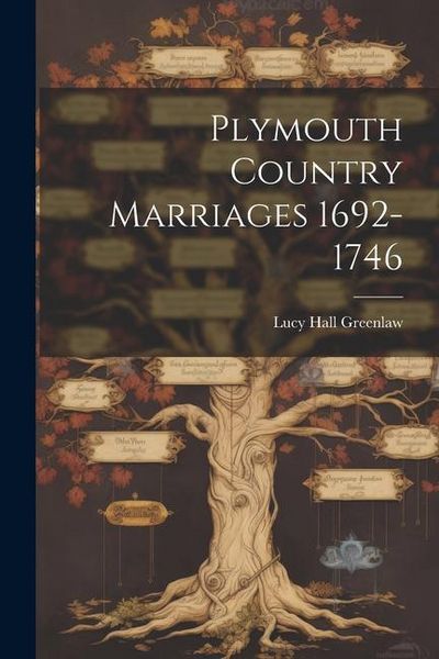 Produktbild: Plymouth Country Marriages 1692-1746