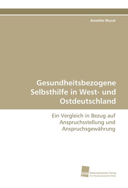 Produktbild: Gesundheitsbezogene Selbsthilfe in West- und Ostdeutschland