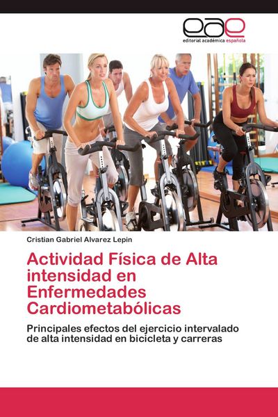 Produktbild: Actividad F&iacute;sica de Alta intensidad en Enfermedades Cardiometab&oacute;licas