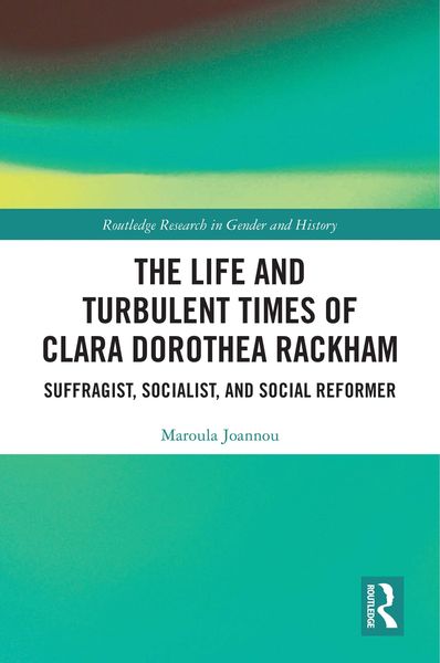 Produktbild: The Life and Turbulent Times of Clara Dorothea Rackham