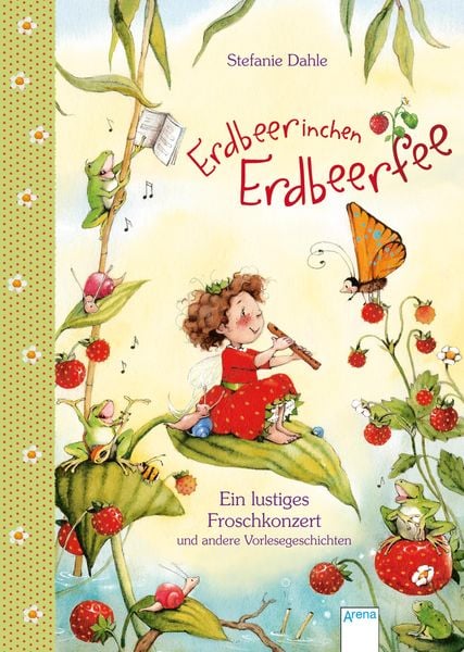 Produktbild: Erdbeerinchen Erdbeerfee. Ein lustiges Froschkonzert und andere Vorlesegeschichten