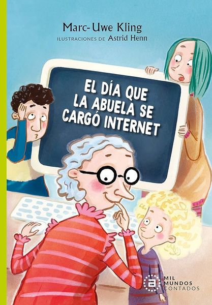 Produktbild: El d&iacute;a que la abuela se carg&oacute; internet