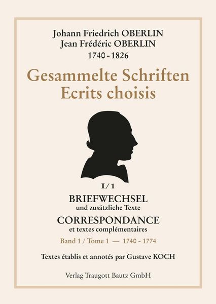 Produktbild: Johann Friedrich Oberlin Briefwechsel und zus&auml;tzliche Texte. Teil 01. 1740 - 1783