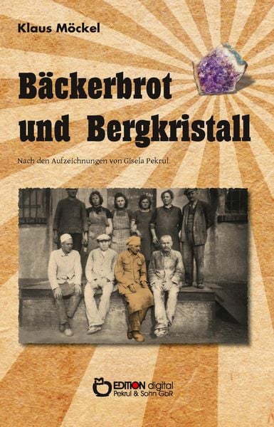 Produktbild: B&auml;ckerbrot und Bergkristall