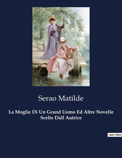 Produktbild: La Moglie Di Un Grand Uomo Ed Altre Novelle Scelte Dall Autrice