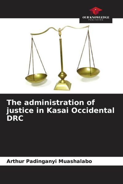 Produktbild: The administration of justice in Kasai Occidental DRC
