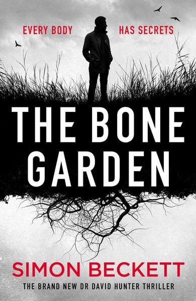 Beckett, S: Bone Garden, Gebundene Ausgabe von Simon Beckett, Orion Publishing Group, 9781398708815