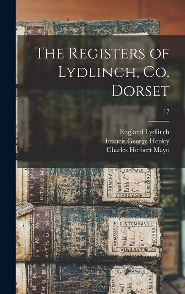 Produktbild: The Registers of Lydlinch, Co. Dorset; 17