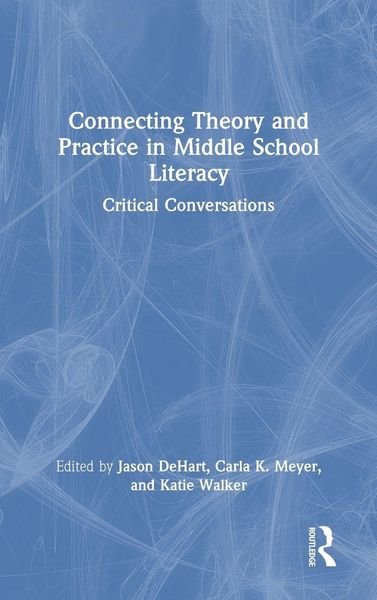 Produktbild: Connecting Theory and Practice in Middle School Literacy
