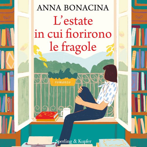 L'estate in cui fiorirono le fragole - Anna Bonacina, Audio, 9788820099749