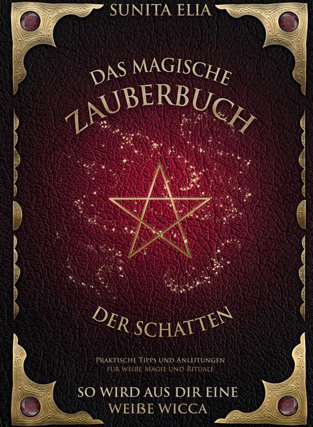 Das magische Zauberbuch der Schatten, Gebundene Ausgabe von Sunita Elia, Tredition, 978-3-949772-33-7