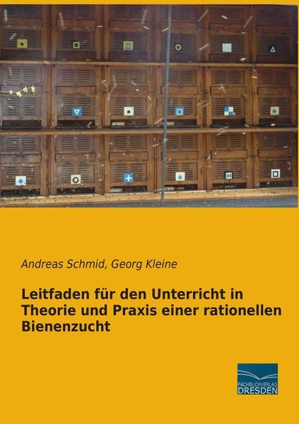 Produktbild: Leitfaden f&uuml;r den Unterricht in Theorie und Praxis einer rationellen Bienenzucht