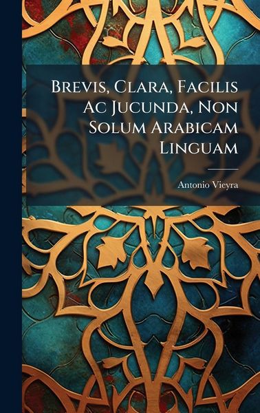Produktbild: Brevis, Clara, Facilis Ac Jucunda, Non Solum Arabicam Linguam