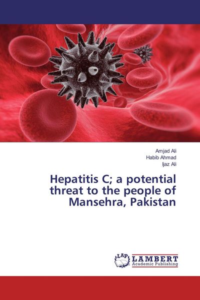 Produktbild: Hepatitis C; a potential threat to the people of Mansehra, Pakistan
