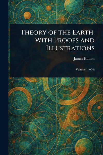 Produktbild: Theory of the Earth, With Proofs and Illustrations