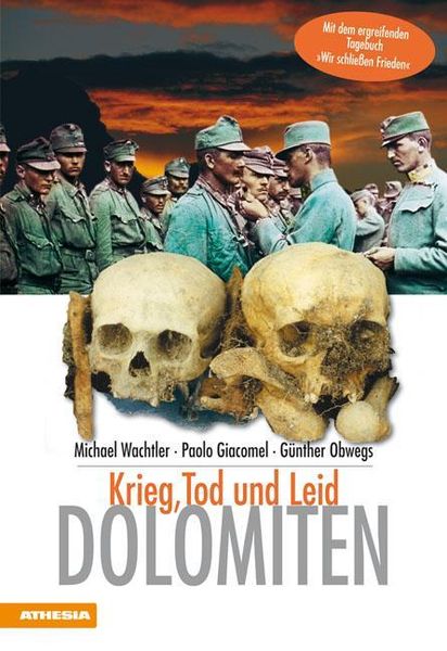 Produktbild: Wachtler, M: Dolomiten - Krieg Tod und Leid