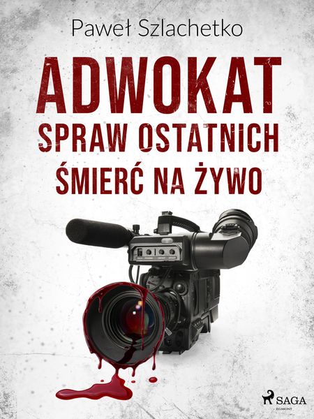 Produktbild: Adwokat spraw ostatnich. Smierc na zywo