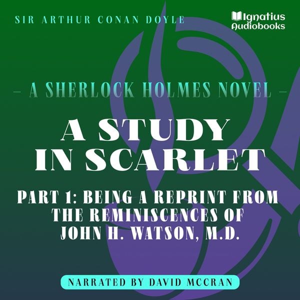 Produktbild: A Study in Scarlet (Part 1: Being a Reprint from the Reminiscences of John H. Watson, M.D.)
