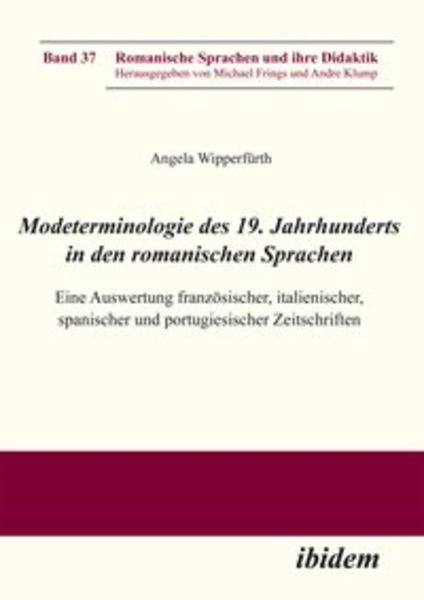 Modeterminologie des 19. Jahrhunderts in den romanischen Sprachen, Taschenbuch von Angela Wipperfürth, Ibidem, 9783838203713