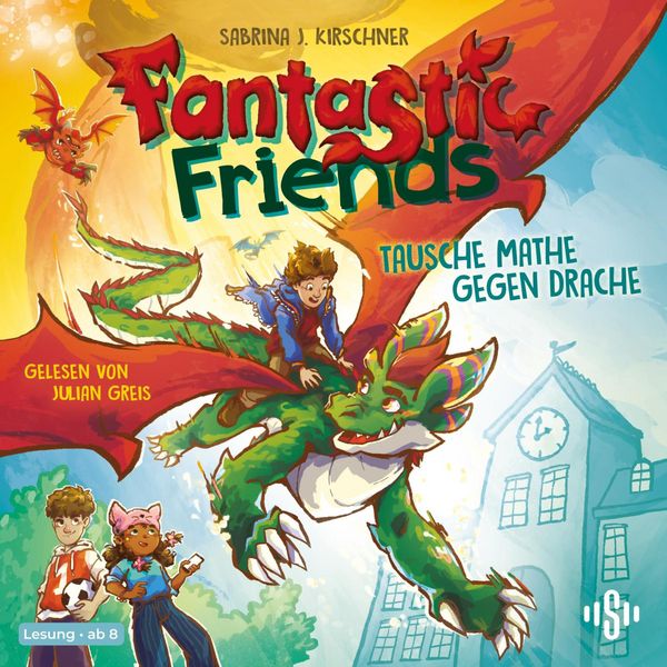 Produktbild: Fantastic Friends 1: Tausche Mathe gegen Drache