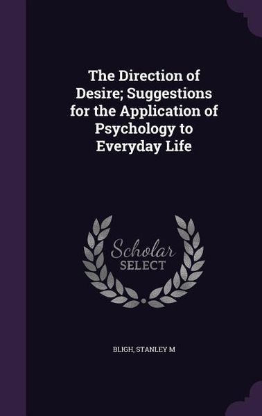 Produktbild: The Direction of Desire; Suggestions for the Application of Psychology to Everyday Life