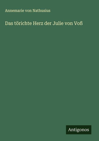 Produktbild: Das t&ouml;richte Herz der Julie von Vo&szlig;