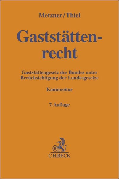 Gaststättenrecht, Gebundene Ausgabe von Markus Thiel, C.H. Beck, 9783406763274