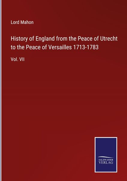 Produktbild: History of England from the Peace of Utrecht to the Peace of Versailles 1713-1783