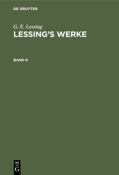 Produktbild: Lessing&rsquo;s Werke. Band 6